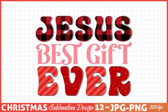 Christmas Sublimation Jesus Best Gift Ev