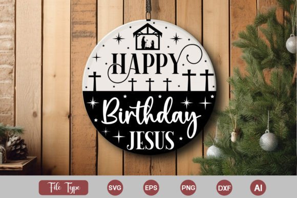 Happy Birthday Jesus Round Sign SVG