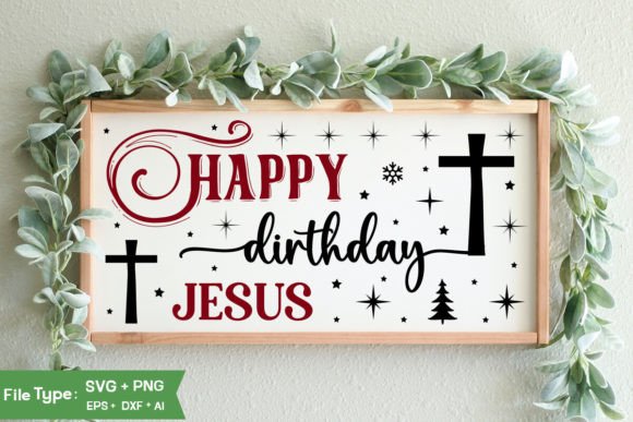 Happy Birthday Jesus Sign SVG Design