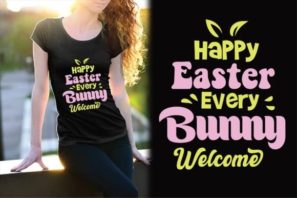 Happy Easter Every Bunny Welcome Design T-Shirt Designs