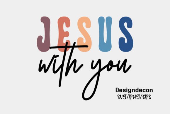 Jesus with You Retro Sublimation Svg and Crafts