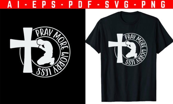 Pray More Worry Less T-Shirt Design Freebies