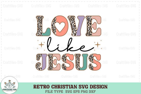 Retro Christian SVG - Love Like Jesus Crafts